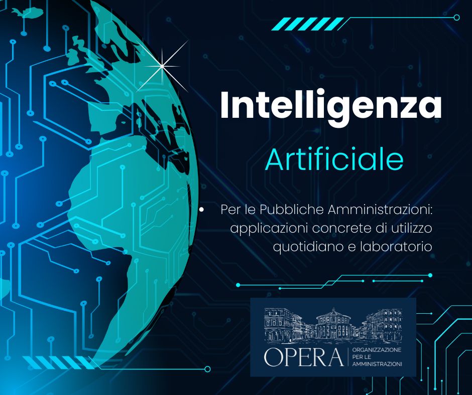 INTELLIGENZA ARTIFICIALE PER LA PA: APPLICAZIONI CONCRETE DI UTILIZZO QUOTIDIANO E LABORATORIO